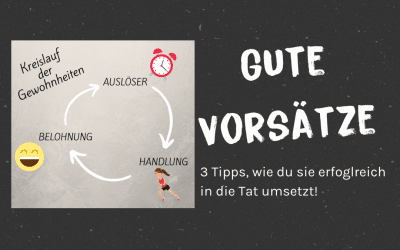 Gute Vorsätze: 3 Tipps, wie du sie erfolgreich in die Tat umsetzt